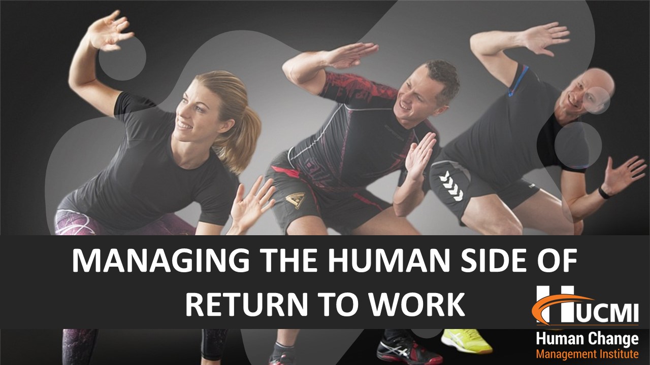 MANAGING THE HUMAN SIDE OF RETURN TO WORK
