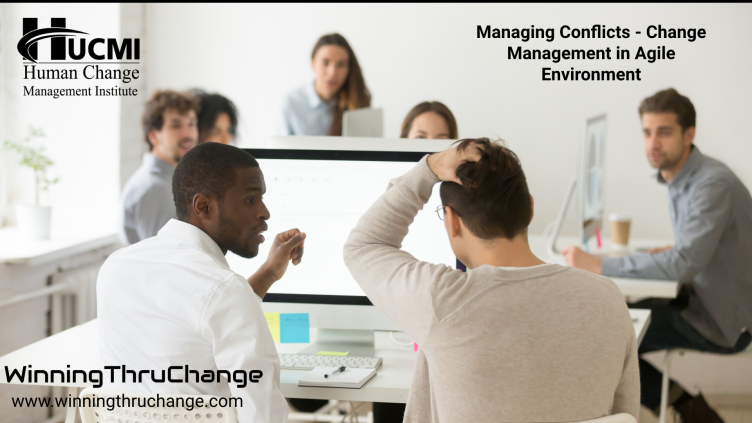 Managing Conflicts - Change Management in Agile Environment.