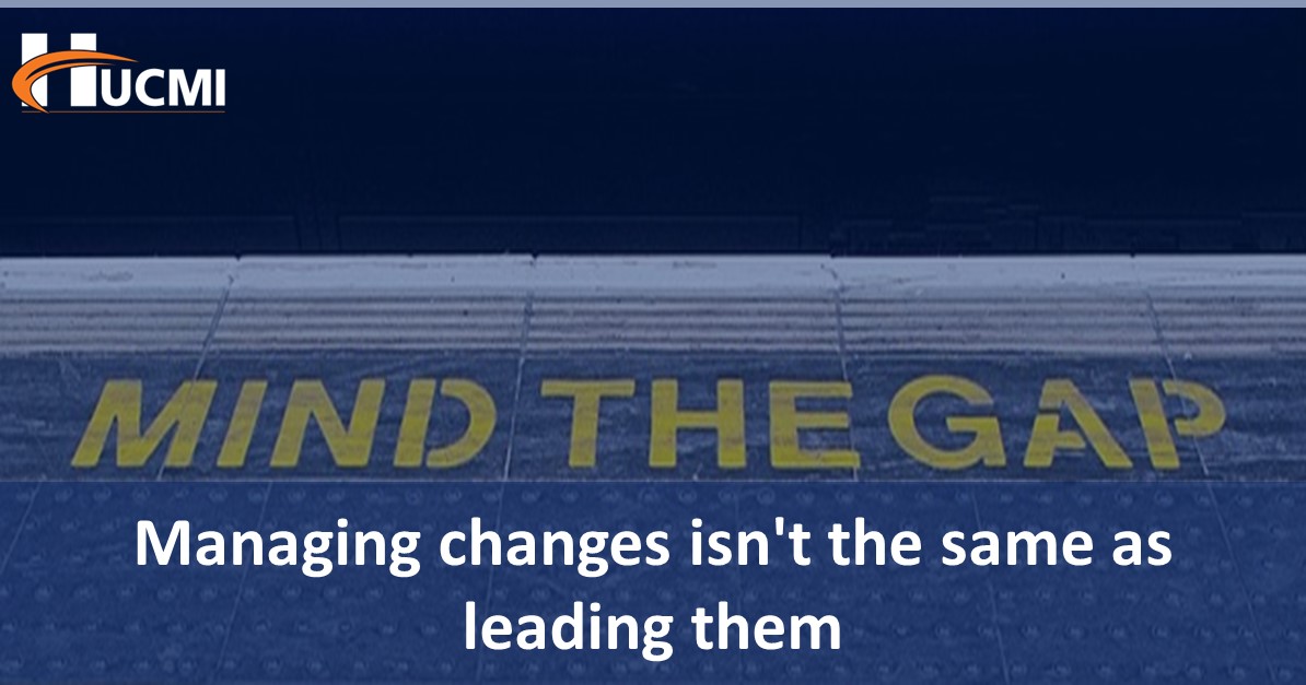 Managing changes isn't the same as leading them